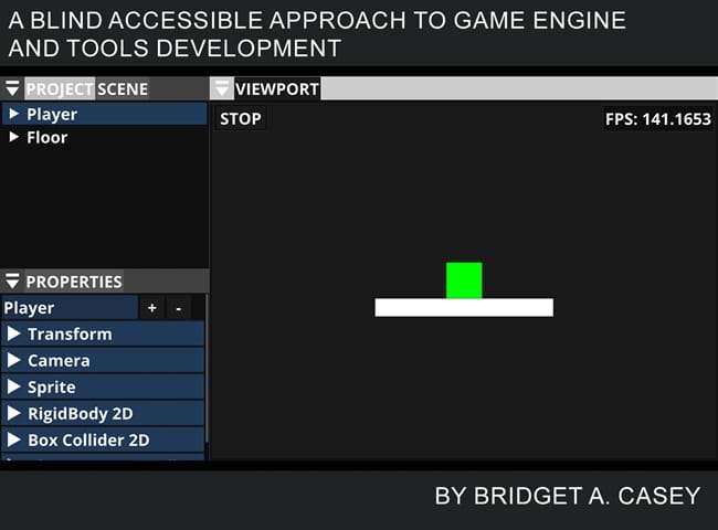 'A Blind Accessible Approach to Game Engine and Tools Development' is a 2023 Digital Graduate Show project by Bridget Casey, a Computer Games Technology student at Abertay University.